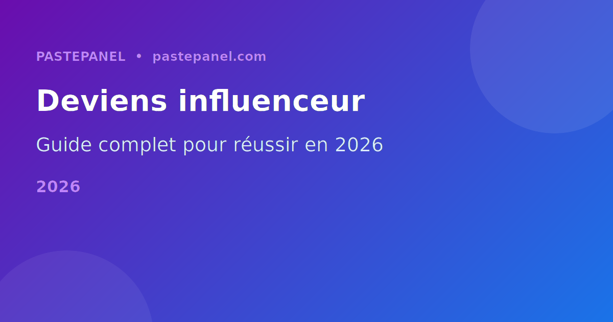 Devenir influenceur en France en 2026 — guide complet