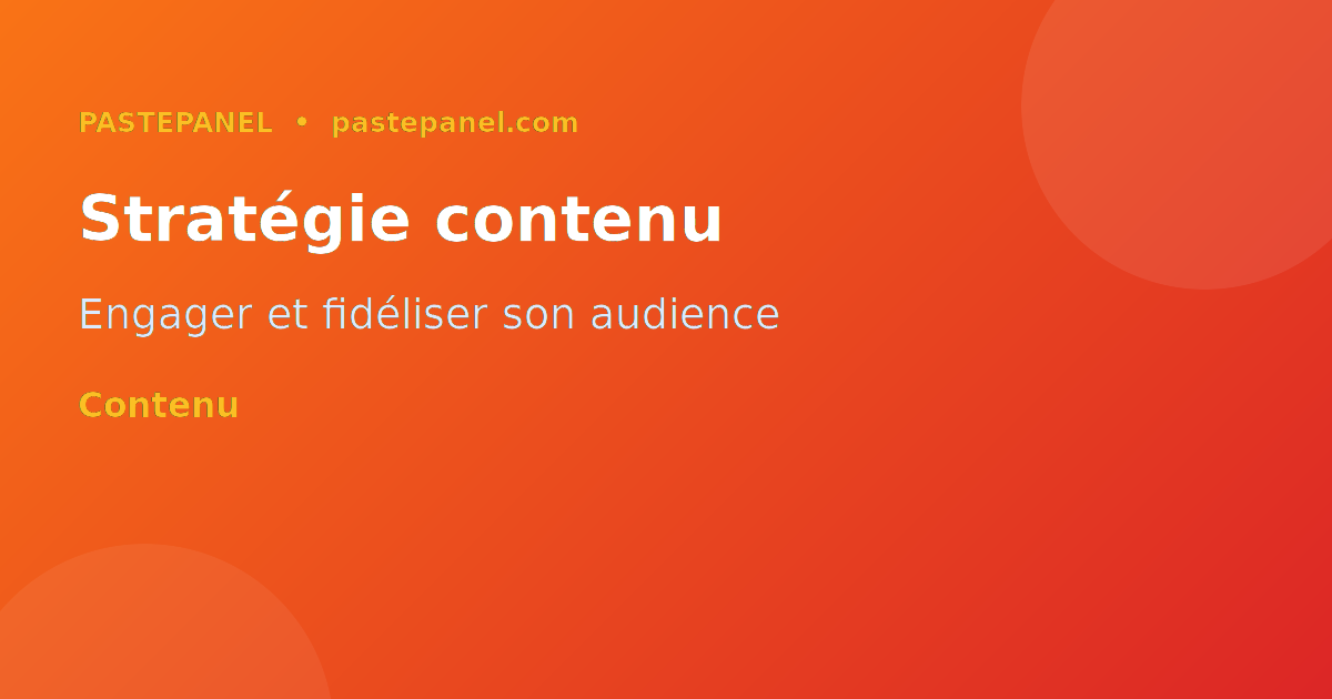 Stratégie de contenu pour influenceurs sur les réseaux sociaux en France
