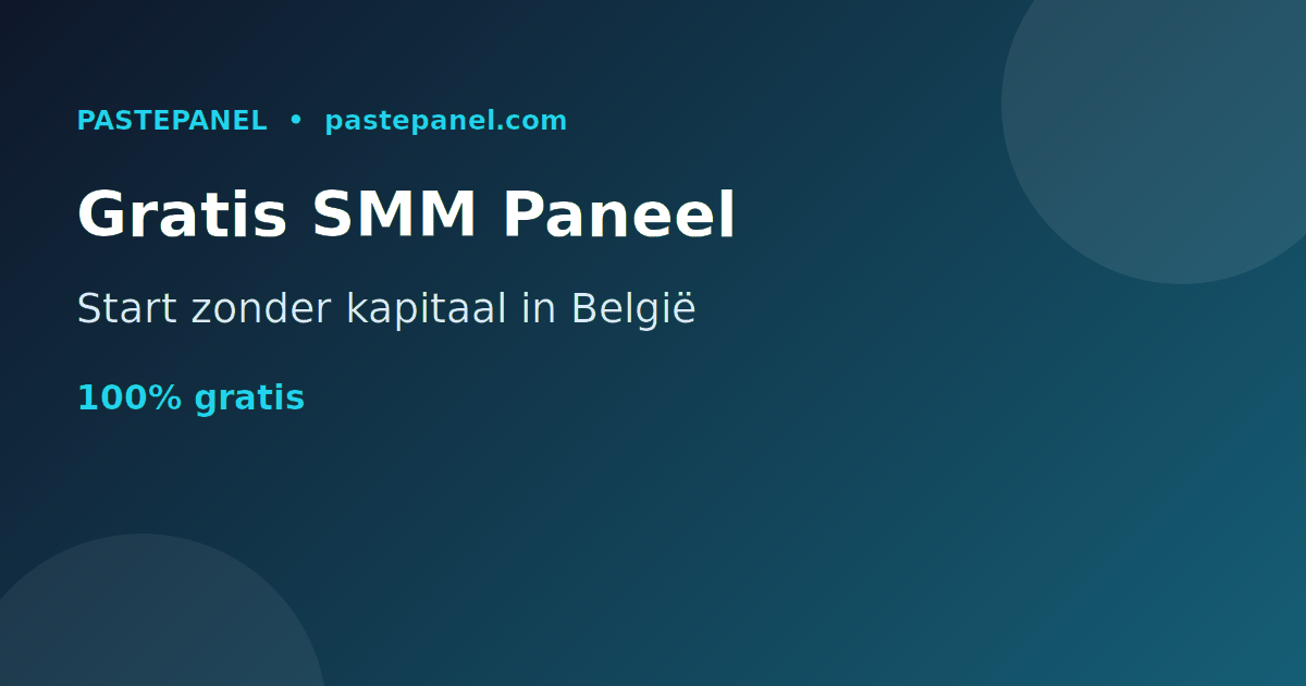 Beste gratis SMM paneel in België met PastePanel