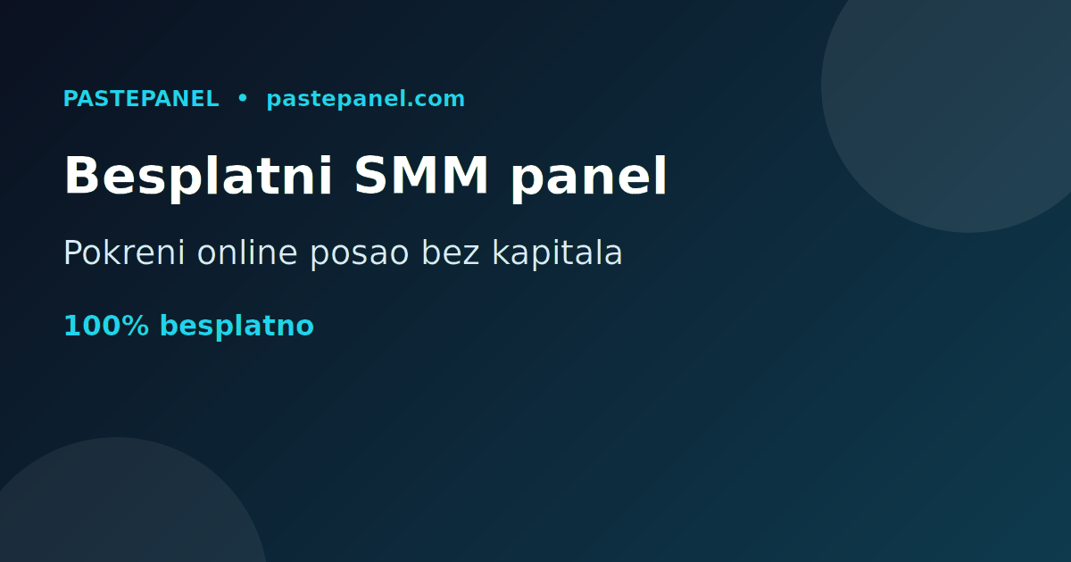 Najbolji besplatni SMM panel u Hrvatskoj za pokretanje online posla bez kapitala