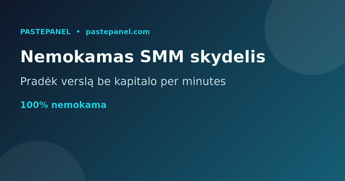Geriausias nemokamas SMM skydelis Lietuvoje verslui be kapitalo