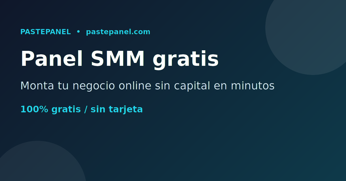 El mejor panel SMM gratis en España para empezar un negocio sin capital