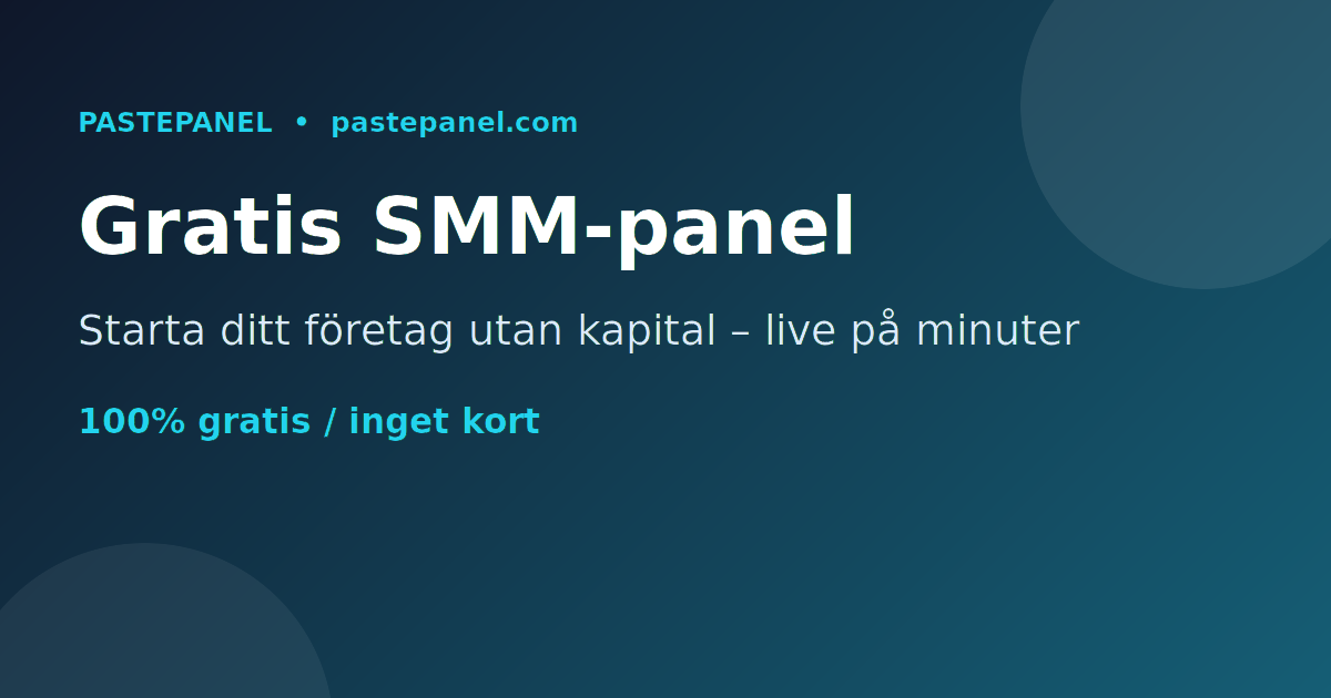Bästa gratis SMM-panelen i Sverige för att starta företag utan kapital