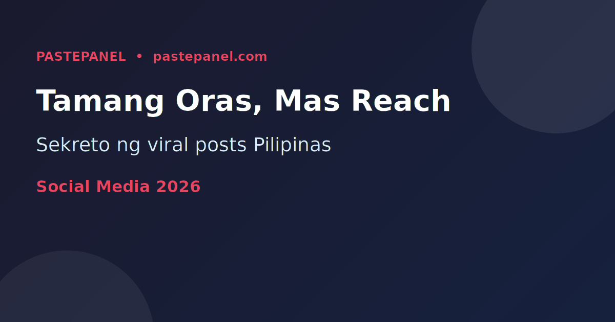 Pinakamahusay na oras ng pag-post sa social media sa Pilipinas 2026