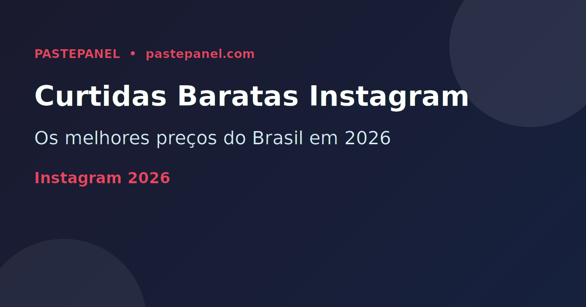 Comprar curtidas baratas no Instagram Brasil 2026