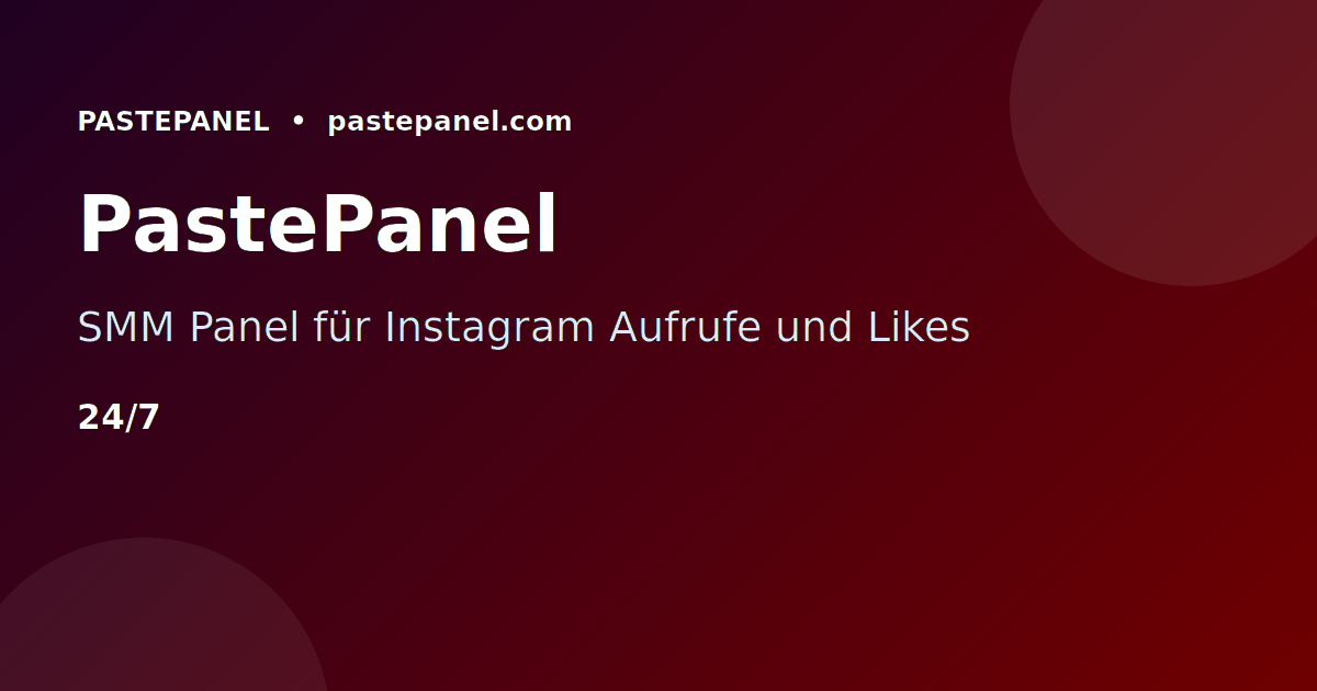 PastePanel SMM Panel für Instagram Aufrufe und Likes
