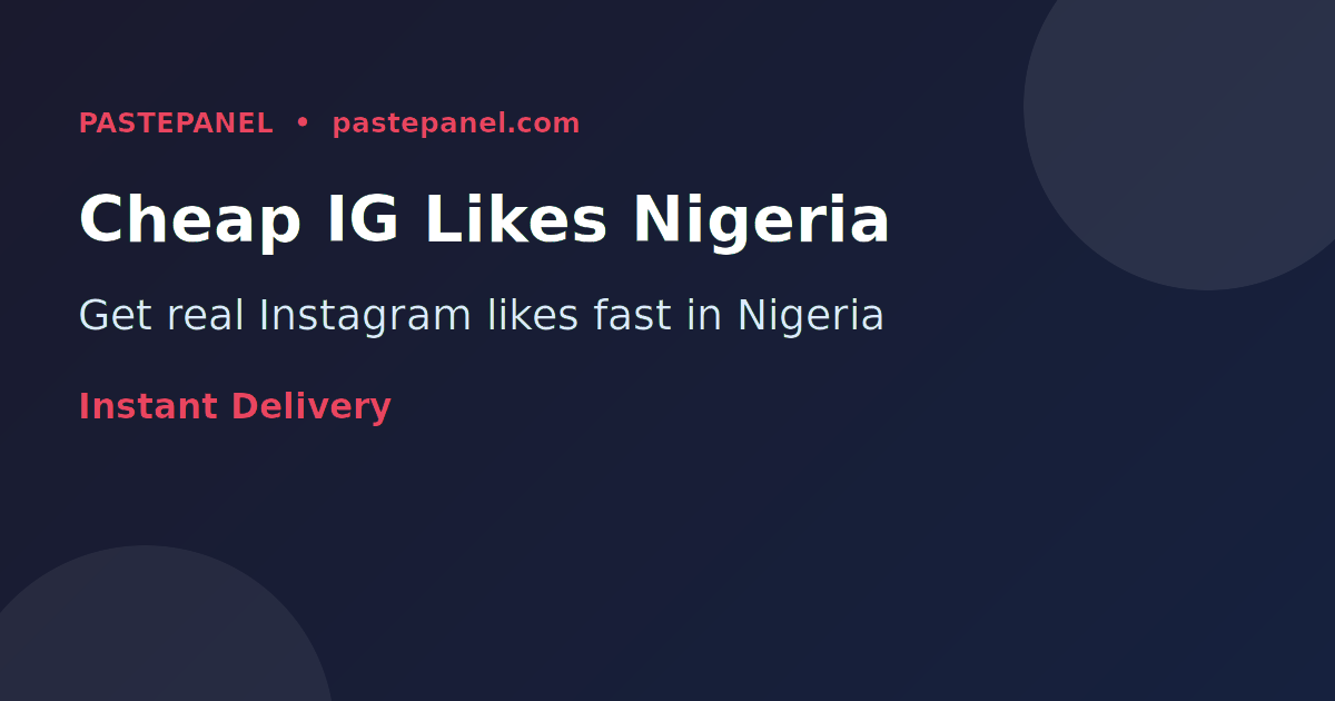 Cheapest Instagram likes and views services for Nigerian creators in 2026