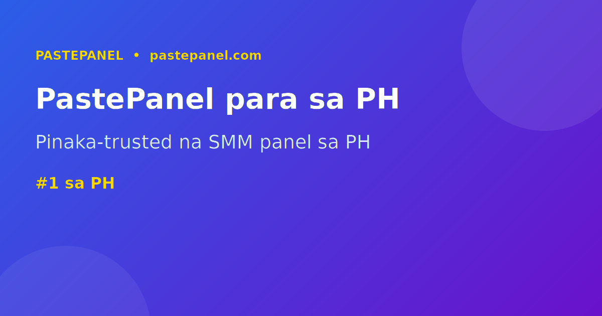 PastePanel SMM panel para sa Instagram engagement sa Pilipinas
