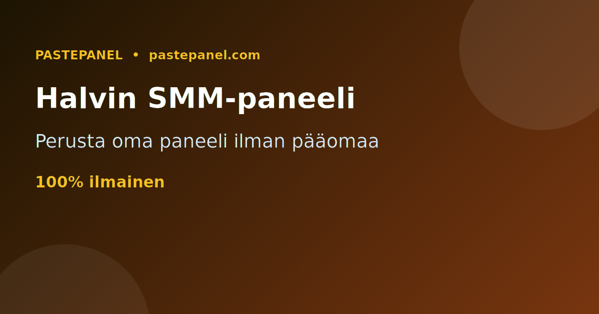 Halvin SMM-paneeli Suomessa - ilmainen PastePanel-alusta euron symbolilla