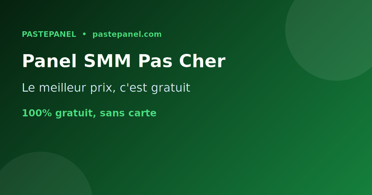 Le panel SMM le moins cher et le meilleur rapport qualité-prix en France