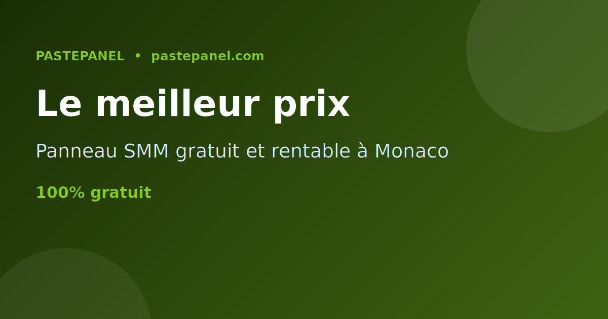 Le panneau SMM le moins cher et le plus rentable à Monaco