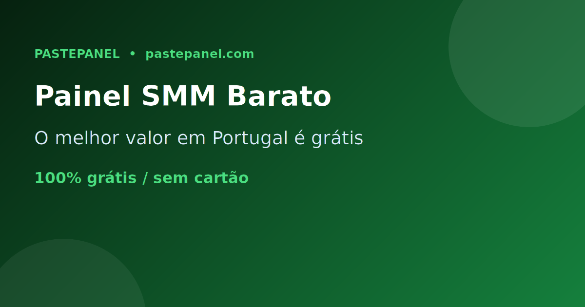 O painel SMM mais barato e com melhor relação qualidade-preço em Portugal