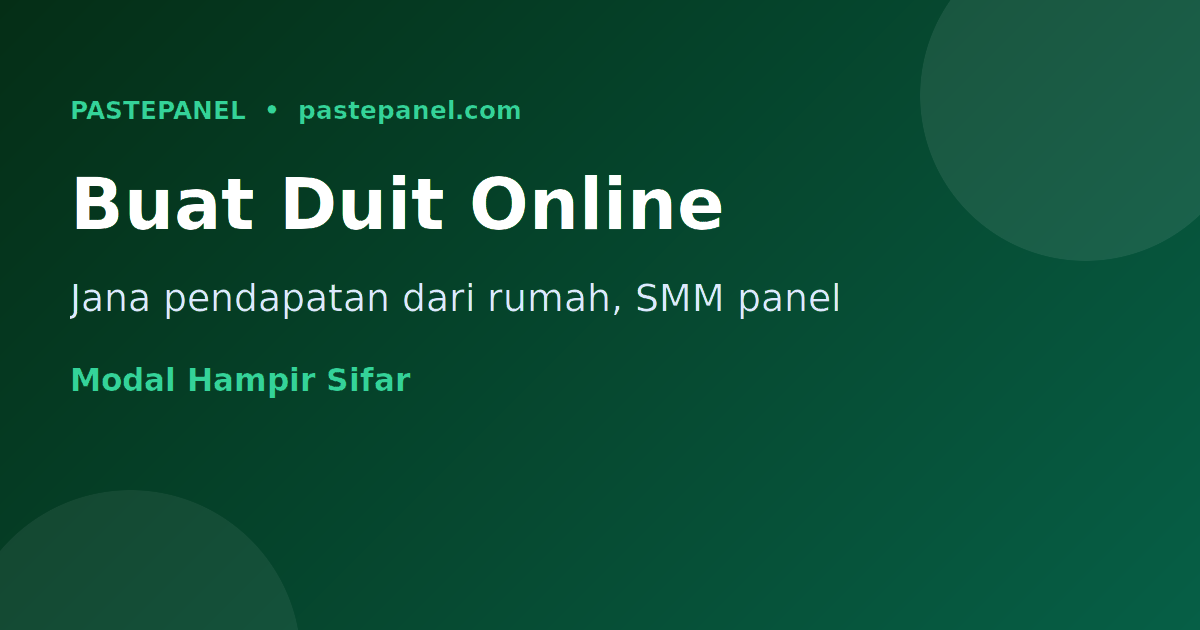 Cara buat duit online di rumah dengan SMM panel di Malaysia menggunakan PastePanel