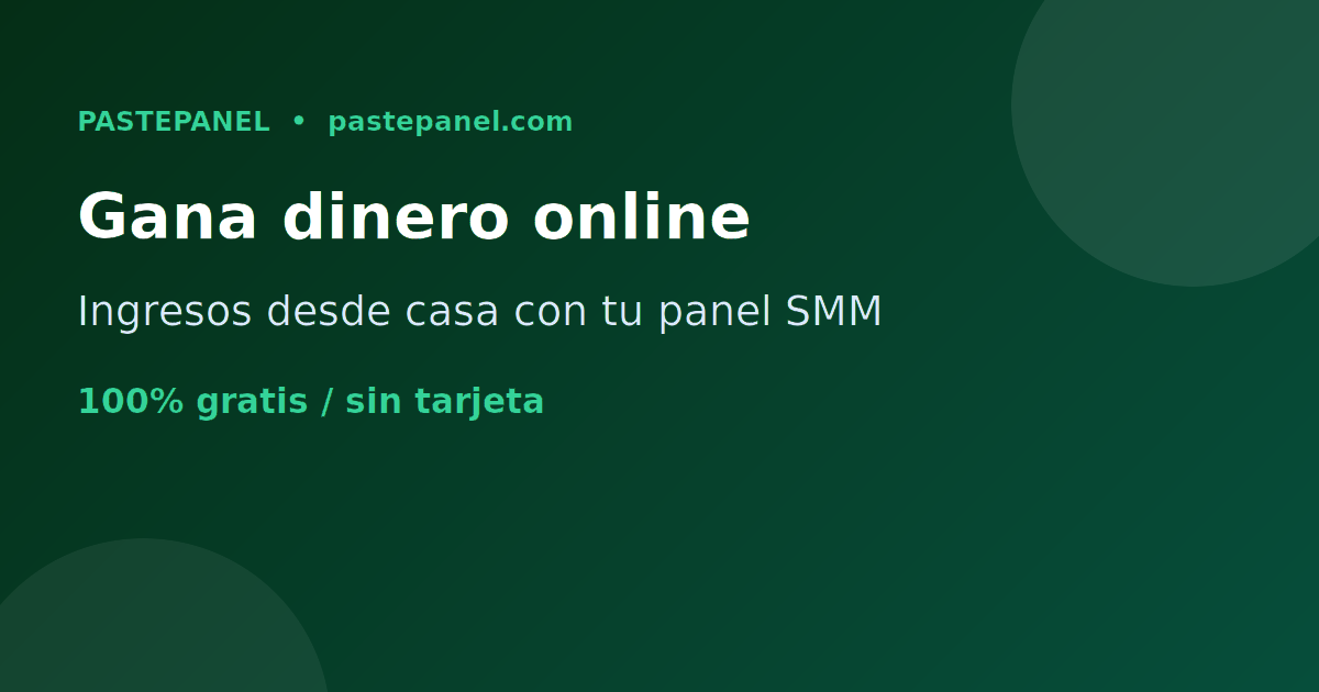 Ganar dinero online desde casa en España con un panel SMM