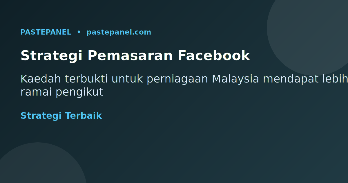 Strategi pemasaran Facebook untuk perniagaan Malaysia