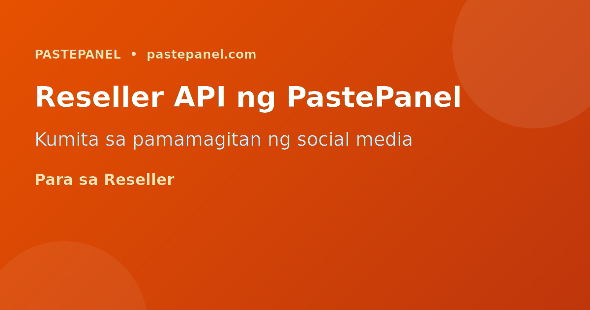 Reseller API para sa SMM panel sa Pilipinas
