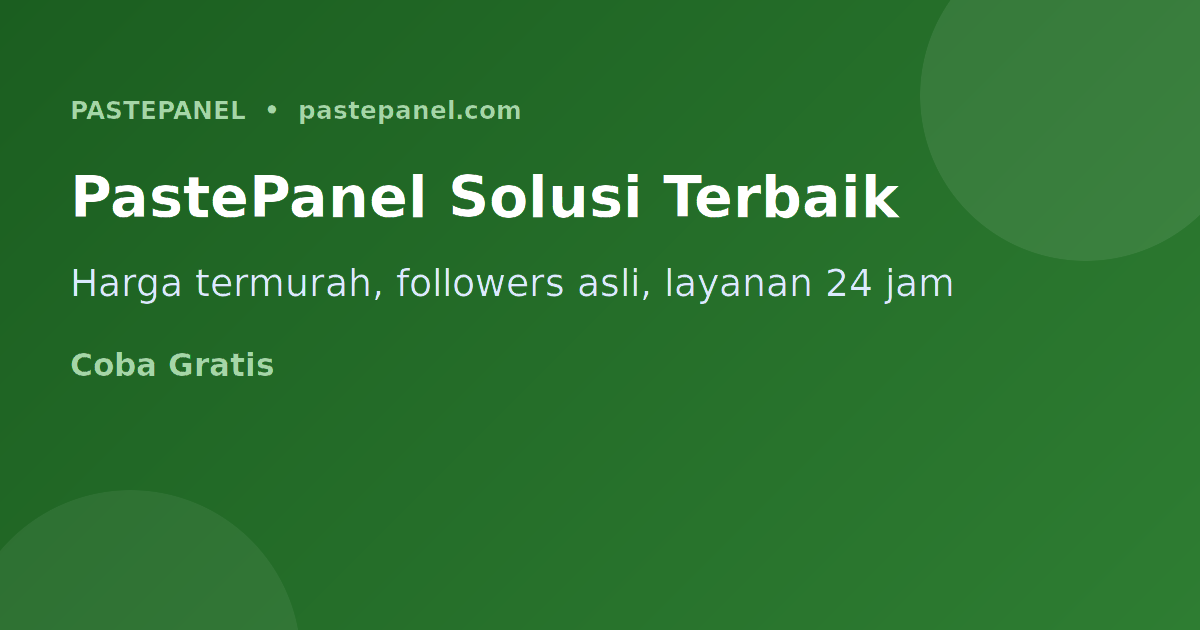 Panel SMM PastePanel dengan harga termurah dan layanan 24 jam untuk pengguna Indonesia