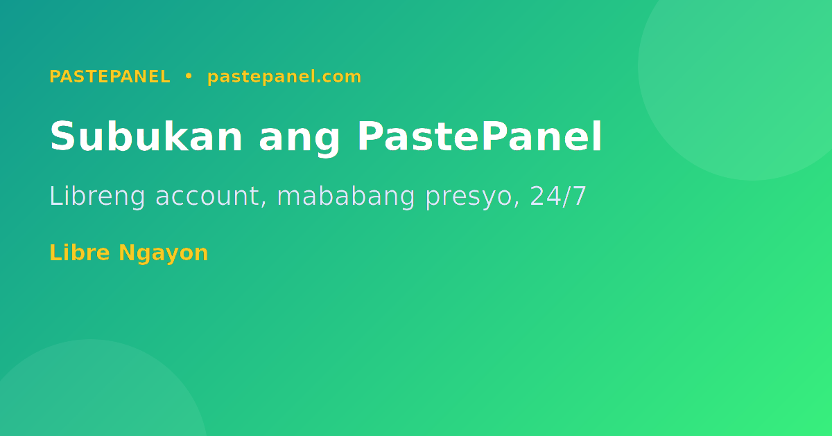 PastePanel — ang pinaka-ligtas na SMM panel para sa mga Pilipino