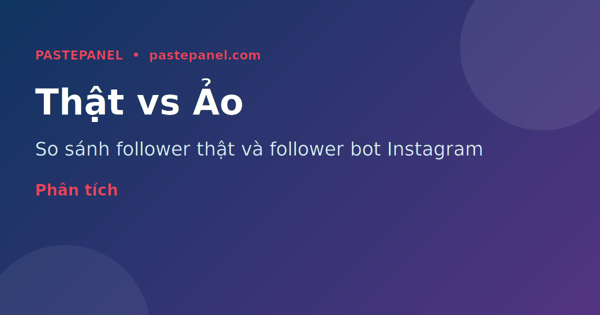 So sánh follower thật và follower ảo trên Instagram