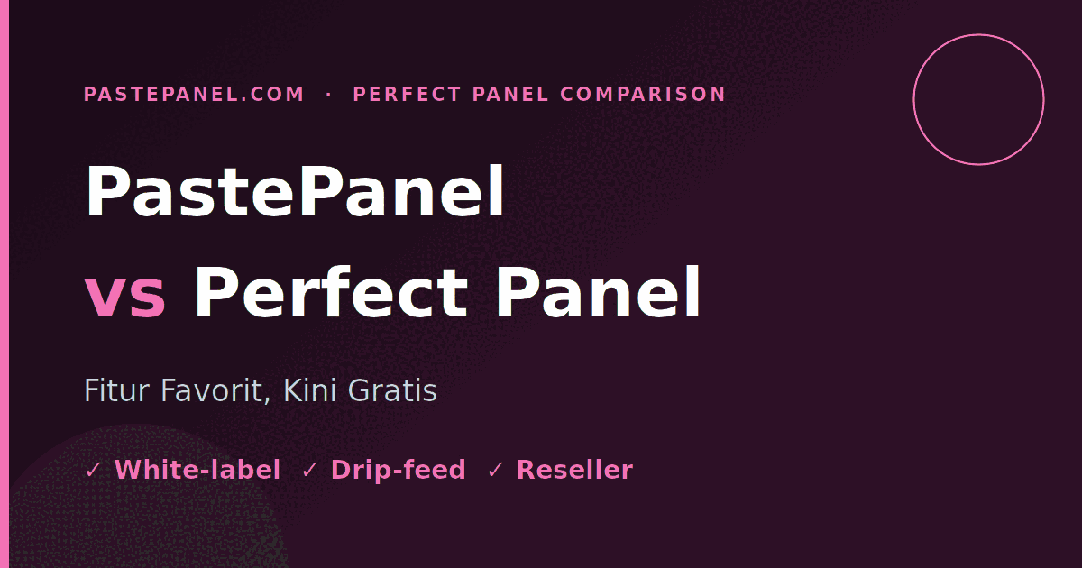 Panel SMM gratis dengan fitur seperti Perfect Panel: PastePanel