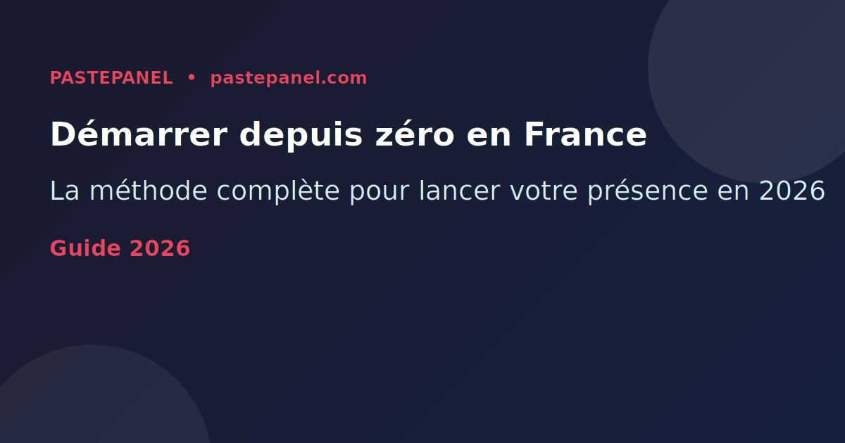 Démarrer un compte réseaux sociaux en France depuis zéro en 2026