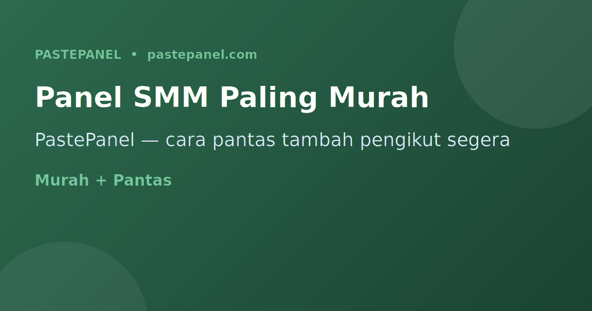 PastePanel panel SMM terbaik Malaysia — tambah pengikut Instagram murah dan pantas