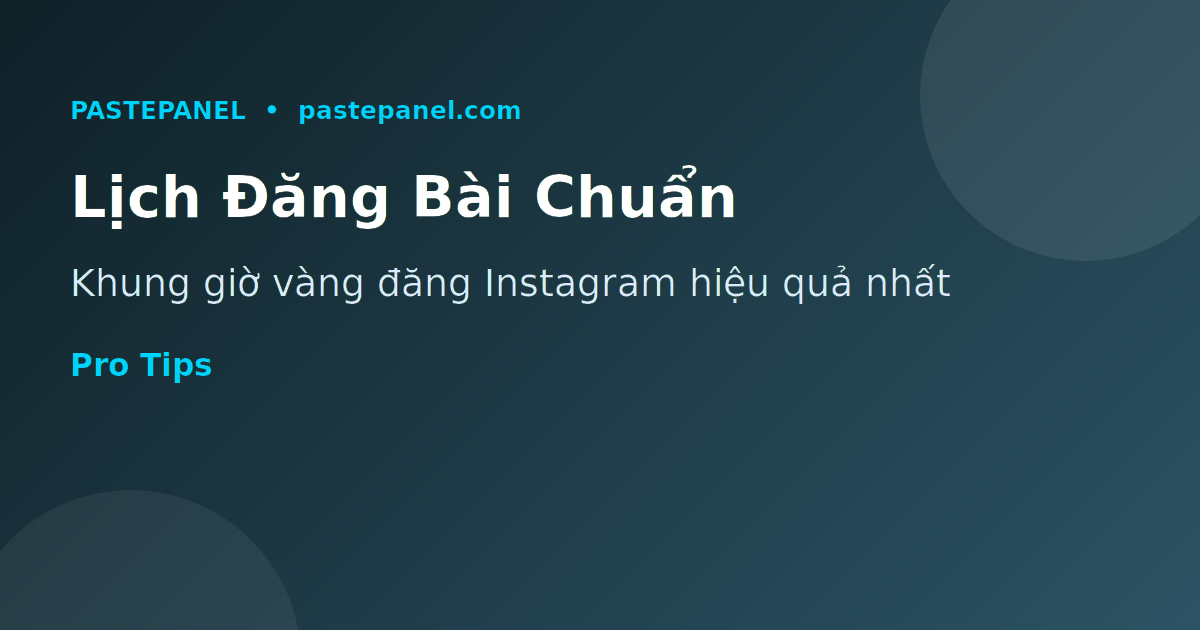 Lịch đăng bài Instagram hiệu quả cho người Việt