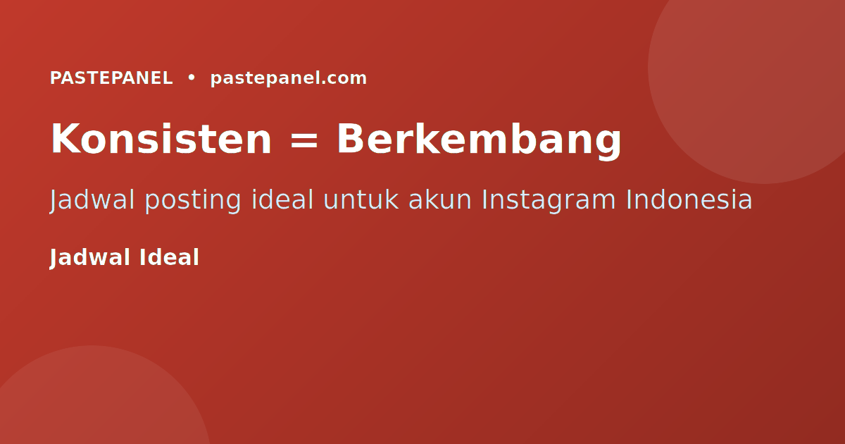 Jadwal posting konsisten untuk pertumbuhan Instagram di Indonesia