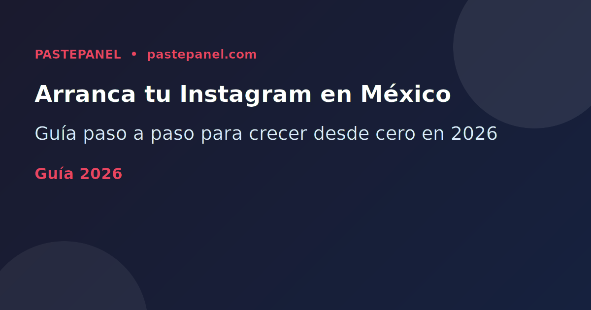 Cuenta nueva de Instagram creciendo en México 2026