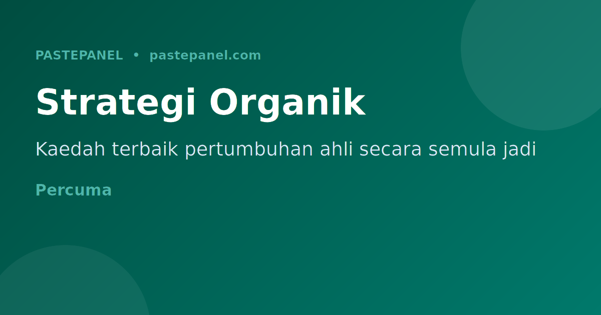 Strategi organik pertumbuhan ahli Telegram Malaysia yang berkesan