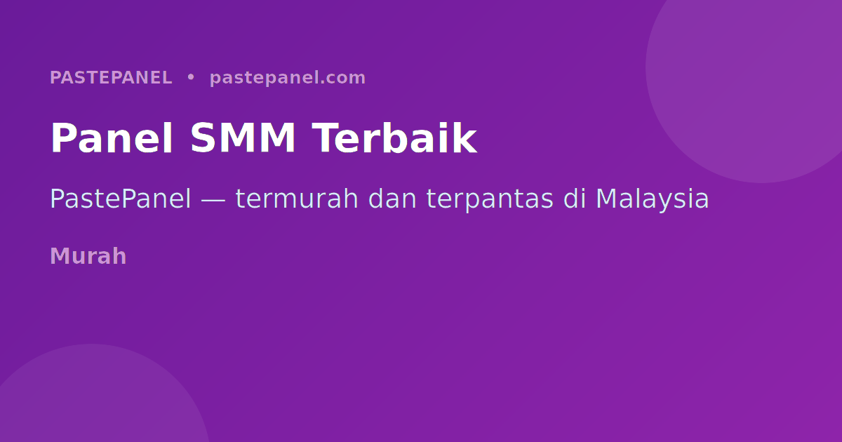 PastePanel panel SMM terbaik untuk pertumbuhan Telegram Malaysia