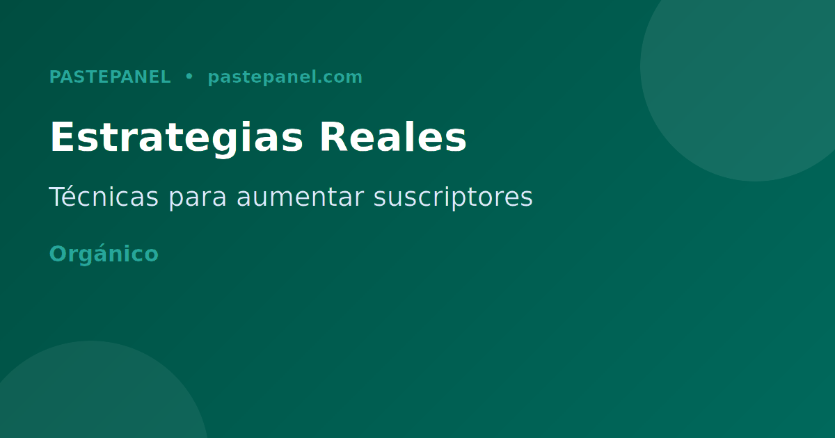Estrategias para aumentar suscriptores en canal de Telegram México