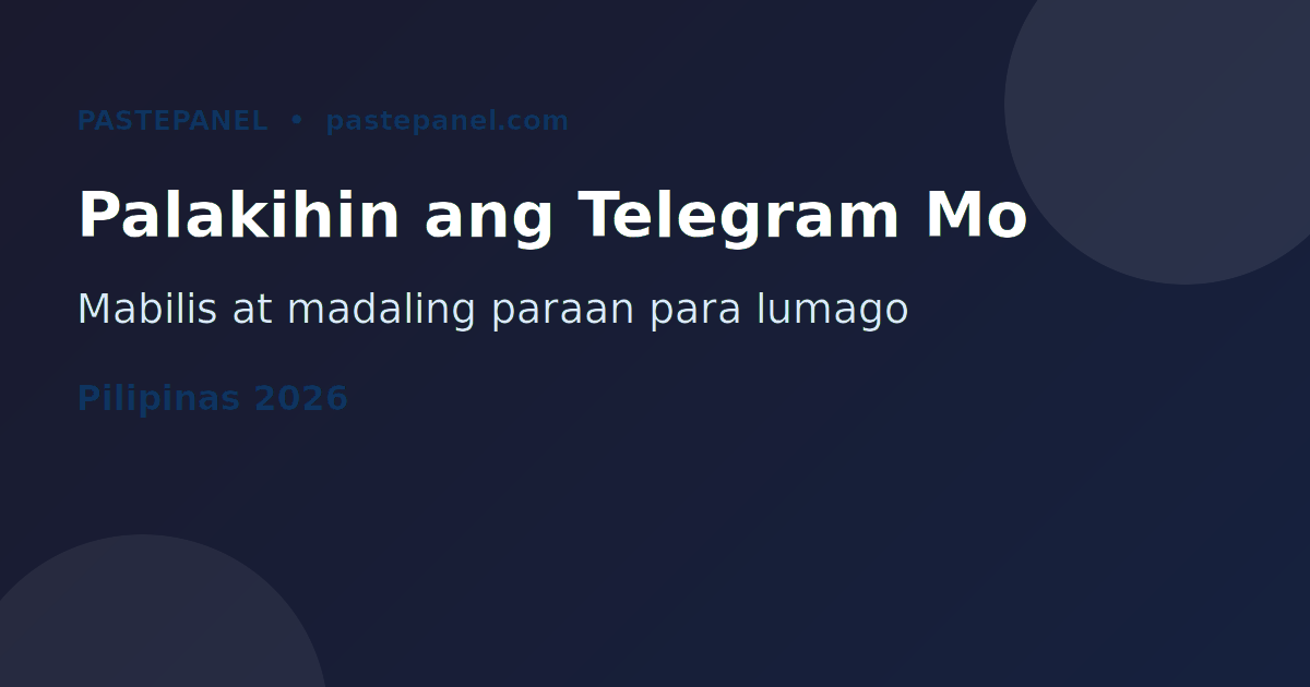 Paano magpalago ng Telegram channel members sa Pilipinas