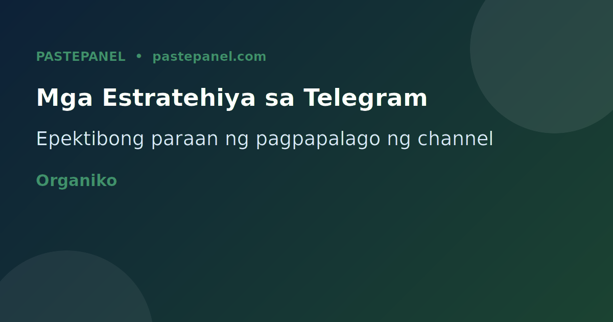 Mga estratehiya para lumago ang Telegram channel ng Pilipino