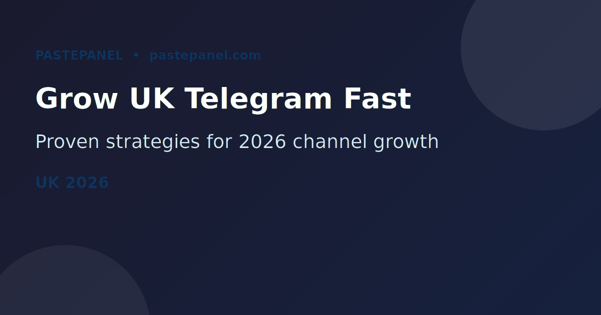 Growing a Telegram channel in the UK in 2026