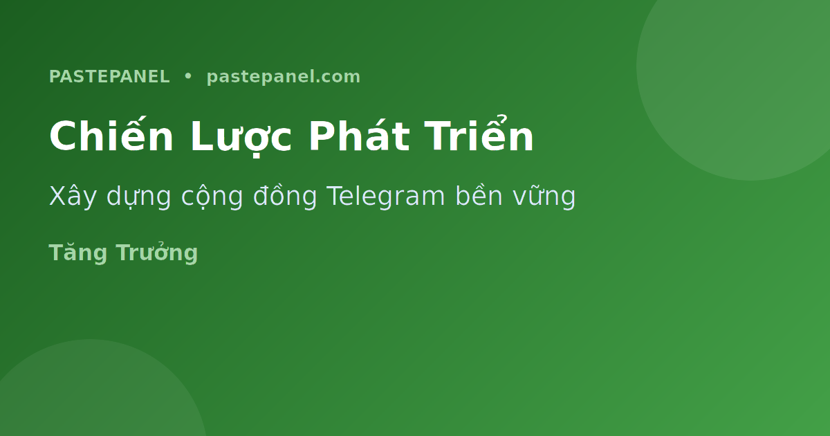 Chiến lược phát triển kênh Telegram hiệu quả