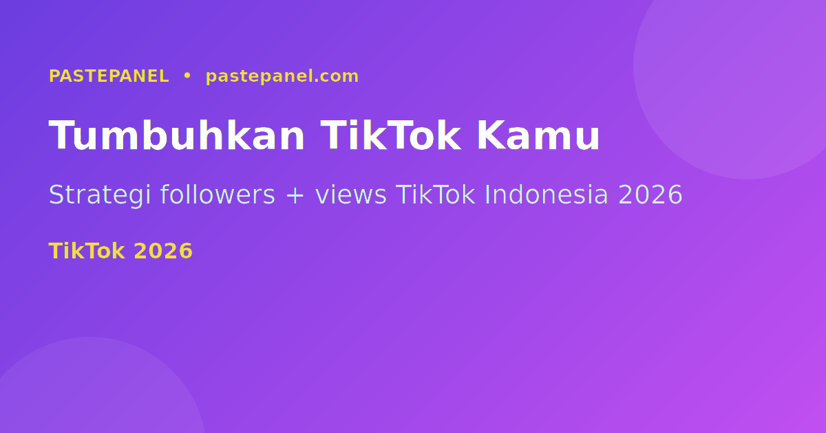 Cara menambah followers TikTok di Indonesia 2026