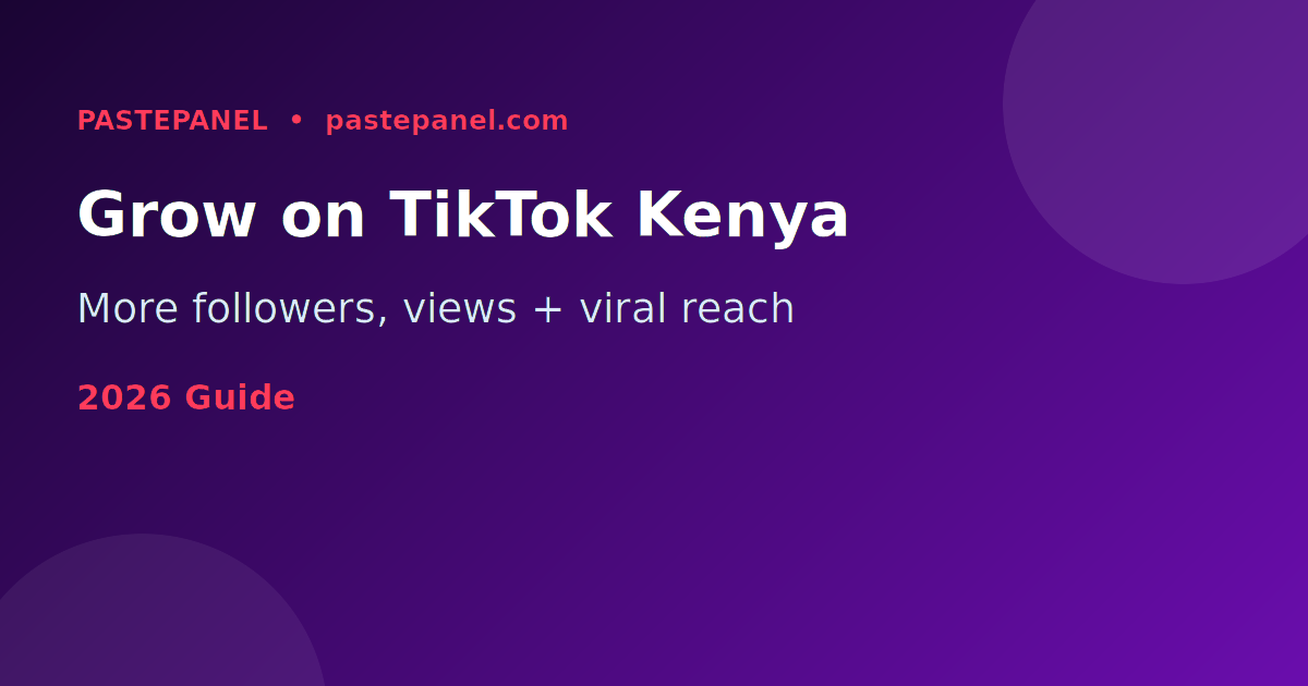 Growing TikTok followers and views in Kenya 2026