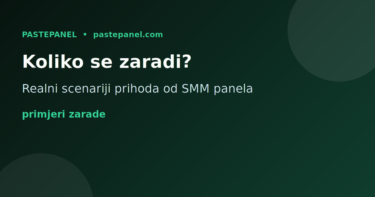 Koliko se može zaraditi od SMM panela u Hrvatskoj - razrada prihoda