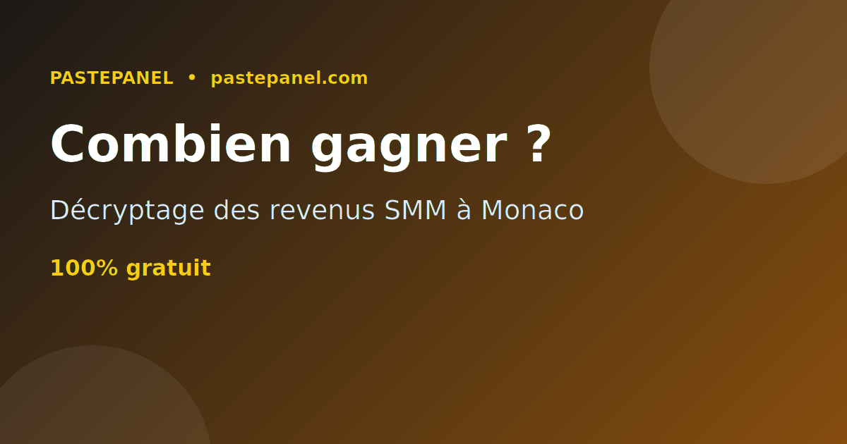 Décryptage des revenus possibles avec un panneau SMM à Monaco