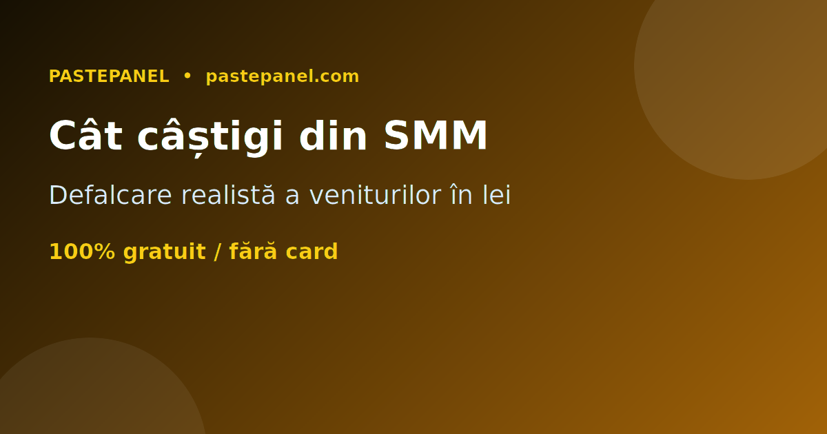 Câți bani poți câștiga dintr-un panou SMM în România - defalcare venituri