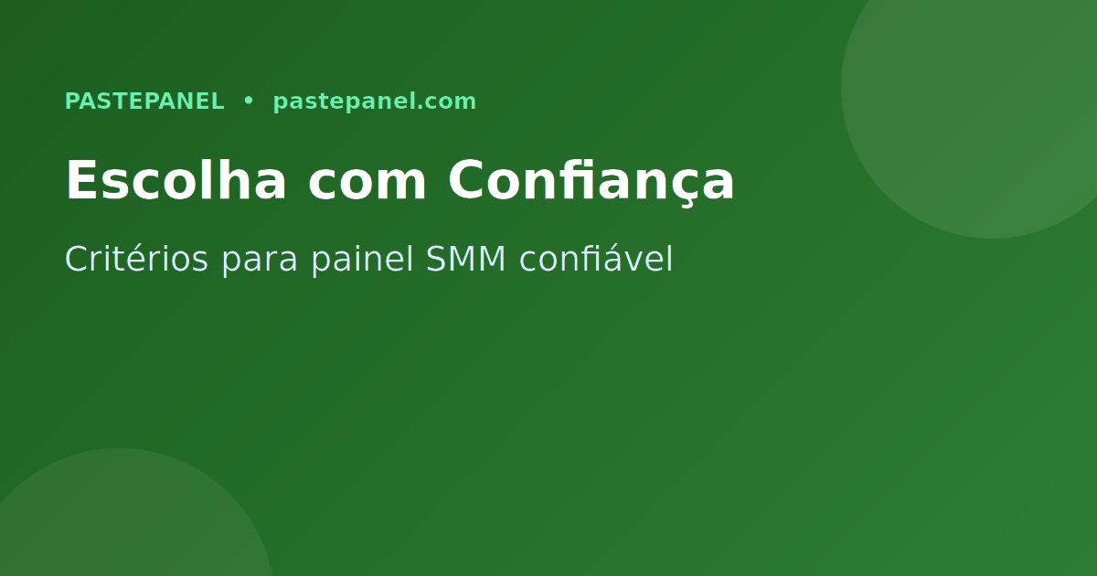 Como escolher painel SMM confiável no Brasil