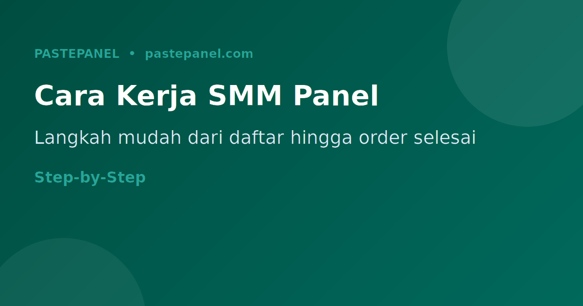 Cara kerja panel SMM langkah demi langkah