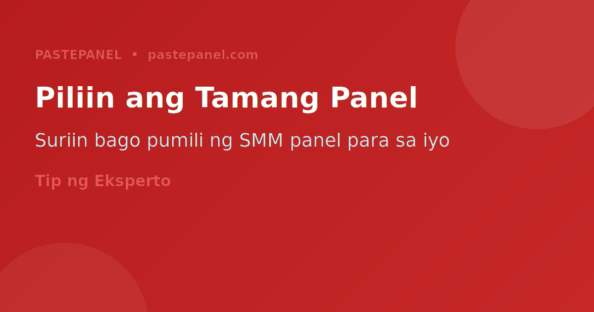 Gabay sa pagpili ng pinakamahusay na SMM panel para sa mga Pilipino sa 2026