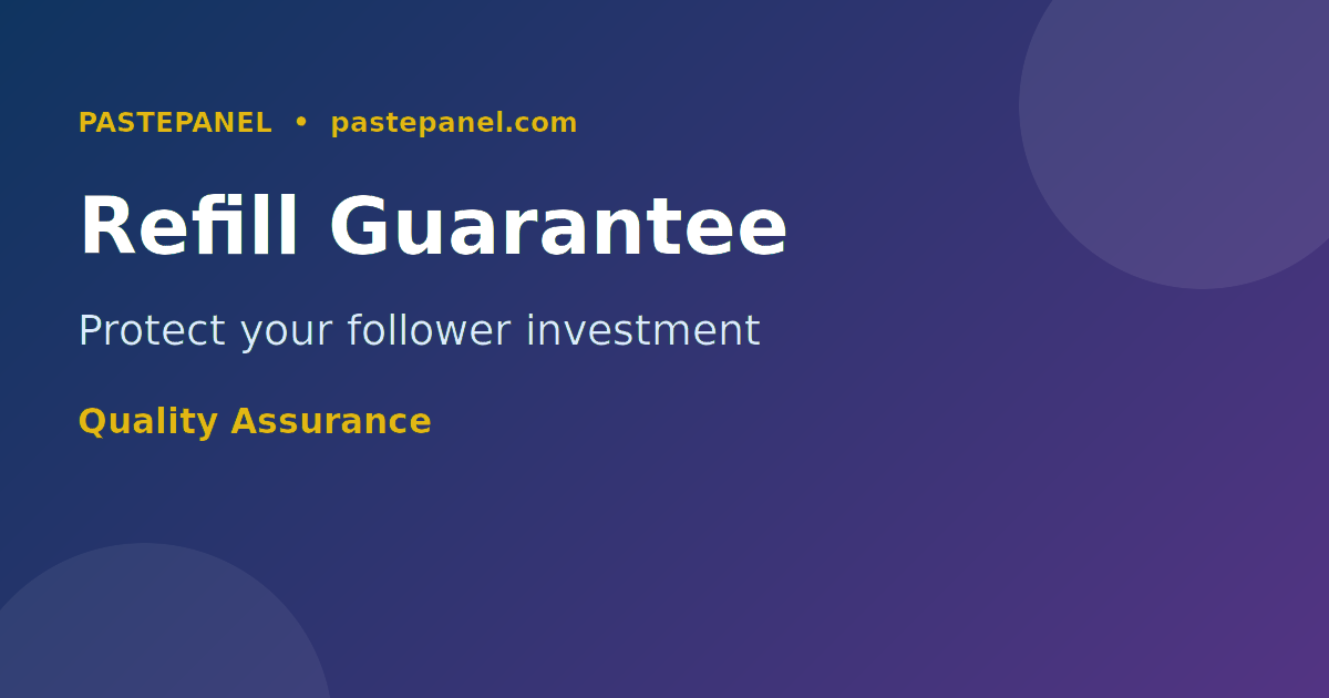 SMM panel refill guarantee and service quality checklist