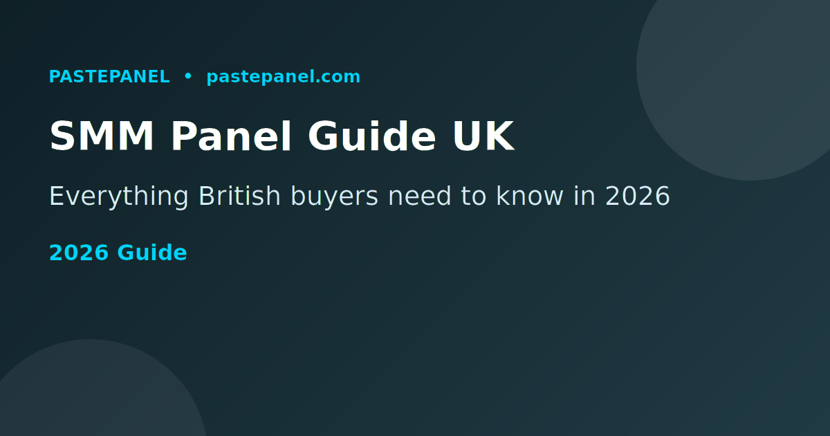 SMM panel dashboard overview for UK buyers in 2026