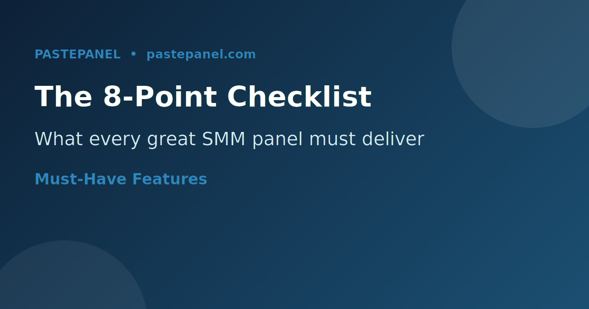 SMM panel checklist for US digital marketing agencies evaluating providers