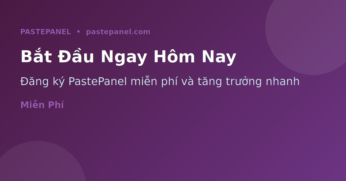 Đăng ký PastePanel miễn phí và bắt đầu tăng trưởng mạng xã hội