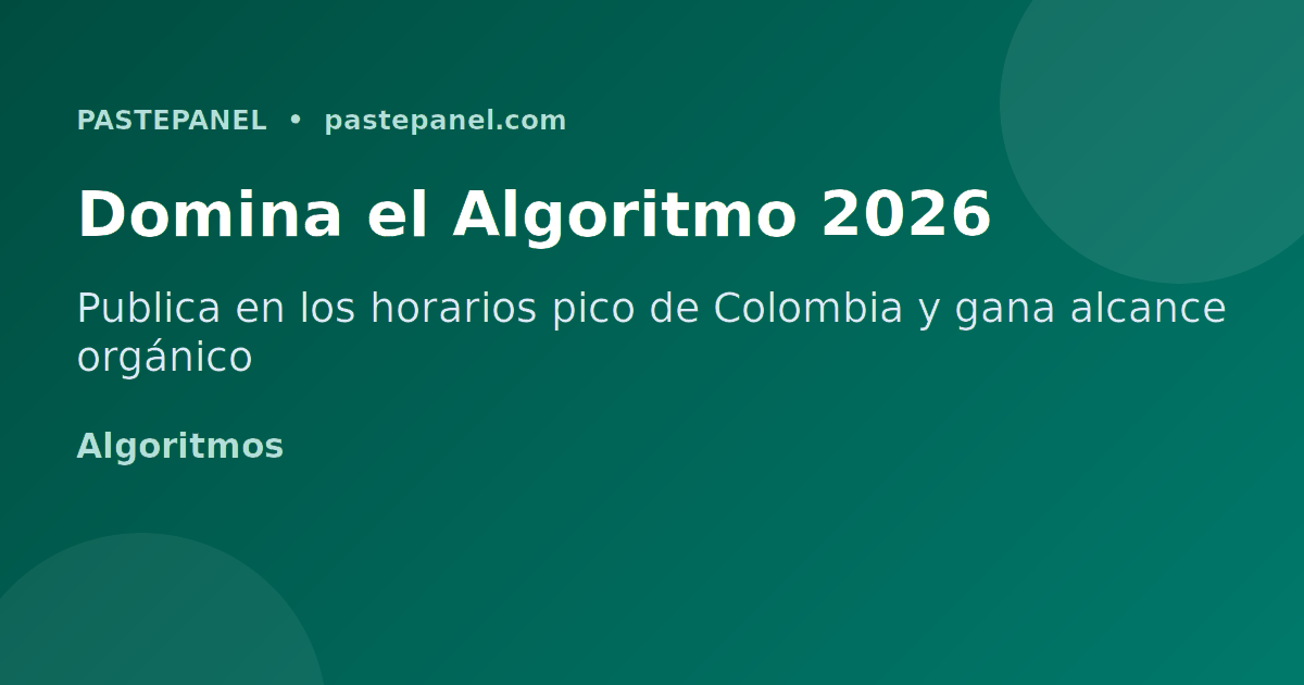 Domina el algoritmo de las redes sociales en Colombia para ganar más tráfico en 2026