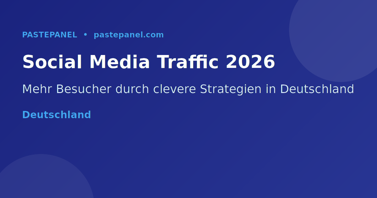 Social Media Traffic in Deutschland 2026 steigern mit modernen Strategien
